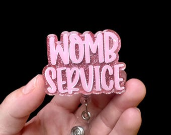 Womb Service Badge Reel, OBGYN Badge Holder, Labor and Delivery Nurse Gift, Midwife Badge holder, Nurse ID Holder, Funny Badge Reel