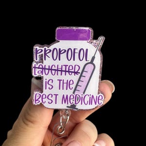 Funny Nurse Badge Reel, Propofol is the Best, RN ID Holder, Nurse Anesthesia Badge Reel, Nurses Week Gift,CRNA, The Dream Team Badge
