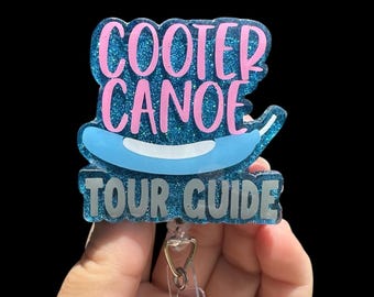 Cooter Canoe Tour Badge Reel, Labor and Delivery Nurse, Nursing Student Gift, Funny Badge Reel, Nurse Badge Reel, Nurse Appreciation Gifts