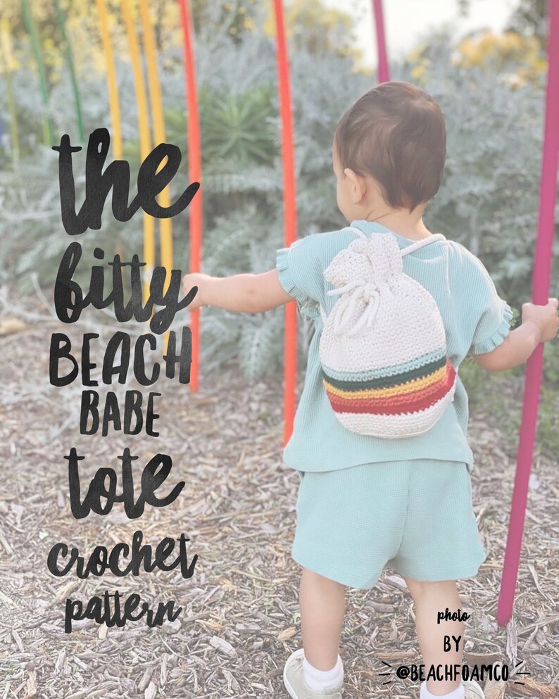 May include: A child wearing a light blue shirt and shorts carries a white crocheted tote bag with a colorful striped design. The text "the bitty beach babe tote crochet pattern" is written in black on a brown background.