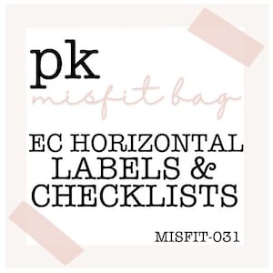 May include: White background with the text "pk misfit bag" in black and pink. Below, the text reads "EC HORIZONTAL LABELS & CHECKLISTS" in black. The number "MISFIT-031" is at the bottom.