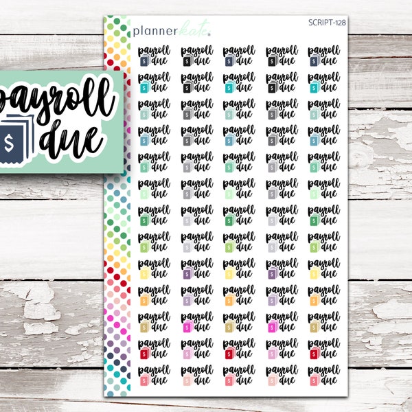 SCRIPT-128 || PAYROLL DUE Planner Stickers