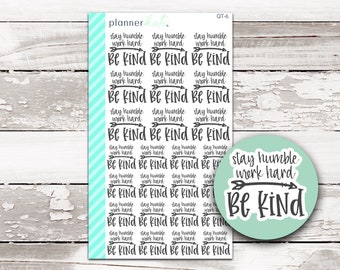 25% Off! QT-6 || PK QUOTES: "Stay Humble Work Hard Be Kind" - Planner Stickers