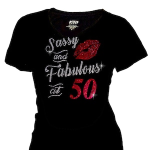 Bling Bling Rhinestone Shirt, Sassy and Fabulous at 40/45/50/55/60/65 Bling T-Shirt, 50th Birthday Shirt Short Sleeve S~4XL