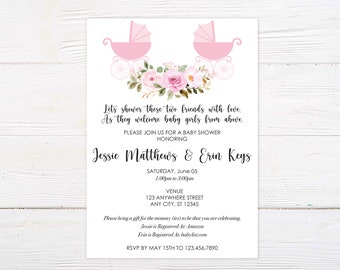 May include: Pink baby shower invitation with two pink baby carriages decorated with pink flowers. The invitation reads "Let's shower these two friends with love. As they welcome baby girls from above."  The invitation also includes the names "Jessie Matthews & Erin Keys", the date and time of the shower, the venue, and the RSVP information.