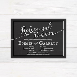 May include: Black and white chalkboard style invitation for a rehearsal dinner honoring Emmie and Garrett. The invitation includes the date, time, and location of the event. It also includes a request to RSVP by September 28, 20XX.