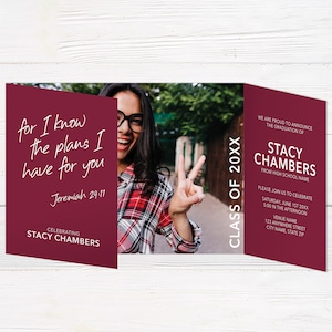 May include: A maroon graduation announcement with a photo of a young woman smiling and making a peace sign. The text reads "Class of 20XX", "Stacy Chambers", "From High School Name", "Please join us to celebrate Saturday, June 1st 20XX 5:00 in the afternoon", "Venue Name", "123 Anywhere Street City Name, State Zip", and "Celebrating Stacy Chambers". The announcement also includes the quote "for I know the plans I have for you Jeremiah 29:11".