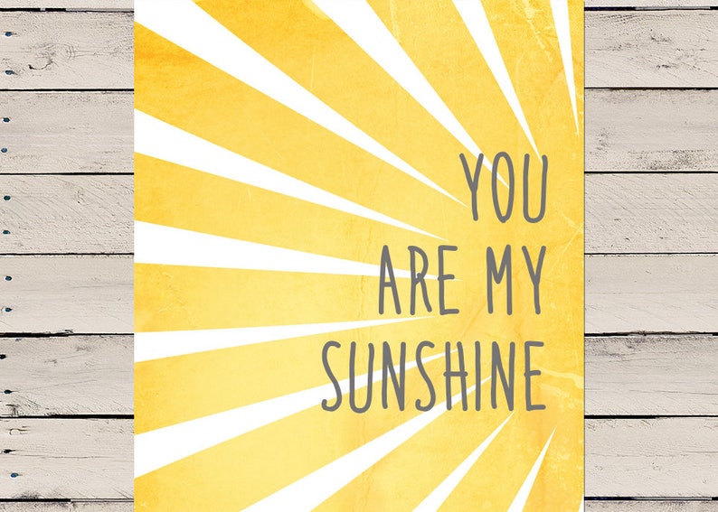 You are my sunshine Wall Art You are my sunshine Print Etsy