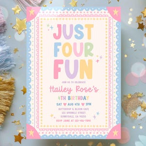May include: A rectangular birthday invitation card featuring pastel-coloured text that reads JUST FOUR FUN, JOIN US TO CELEBRATE Hailey Rose's 4TH BIRTHDAY, SAT AUG 4TH 2PM, BUTTERCUP & BLOOM CAFE, 123 SPRINKLE CIRCLE, SUNNYDALE, CA 90210, RSVP JAMIE AT 123-456-7890.