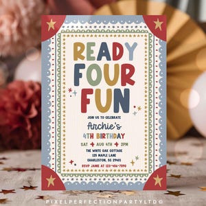 May include: A rectangular birthday invitation card featuring the text READY FOUR FUN in large, colourful letters. The design includes a decorative border with stars and scalloped edges in red, blue, and gold. Details include Archie's 4th birthday, date, time, location, and RSVP information.