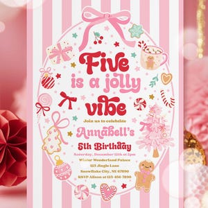 May include: A pink and white striped birthday invitation with the text "Five is a jolly vibe" and "Annabell's 5th Birthday". The invitation features festive illustrations of gingerbread men, Christmas trees, and candy canes. The invitation includes the date, time, and location.