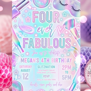 May include: A colorful invitation for a 4th birthday party with a beauty theme. The invitation features a rainbow background with makeup and beauty products, and the text "Four ever Fabulous". The invitation includes the date, time, and location of the party, as well as an RSVP contact.