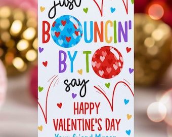 Editable Valentines Bouncy Ball Gift Tag Bouncing By To Say Happy Valentines Day Tag Non Candy Classroom Valentine's Tag Instant Download VL