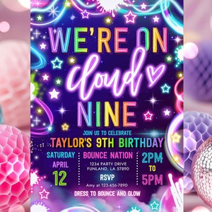 May include: A neon-colored birthday party invitation with the text "We're on cloud nine" and a heart. The invitation is for Taylor's 9th birthday party at Bounce Nation on April 12th from 2pm to 5pm. The invitation has a purple background with stars and neon-colored circles.