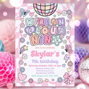 May include: Pink and white birthday party invitation with a disco ball, flowers, and the text "We're on Cloud Nine" and "Skylar's 9th birthday".