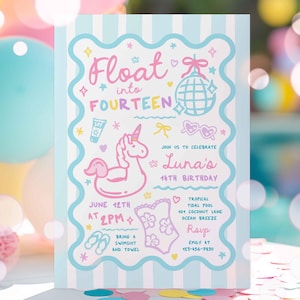 May include: A light blue and white striped invitation with the text "Float into Fourteen" in pink and blue. The invitation includes a unicorn floatie, disco ball, and sunglasses illustrations. Details for Luna's 14th birthday are also included.