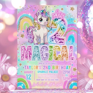 May include: A colorful invitation for a second birthday party. The design features a cartoon unicorn, rainbows, and the word "MAGICAL" in glitter. The invitation includes the text "Taylor's 2nd Birthday" and event details.