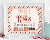 Polar Express Birthday Party Sign The Bell Still Rings For Those Who Truly Believe Party Sign North Pole Christmas Decor Instant Download TE Il_170x135