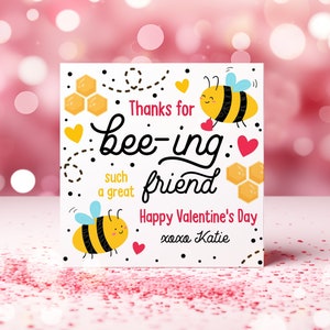 Editable Bee Valentine's Day Gift Tag Thanks For Bee-ing A Great Friend Valentine Tag Bumble Bee Classroom Valentine Instant Download VL