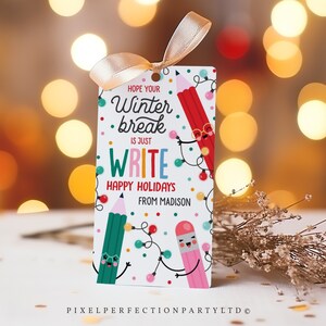 Editable Hope Your Winter Break Is Just Write Pencil Christmas Gift Tag Classroom Preschool Winter Break Holiday Tag Instant Download LE