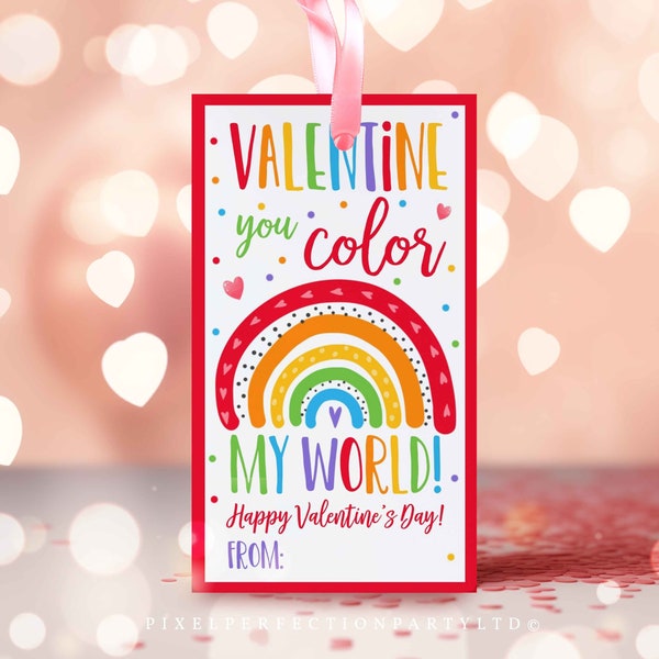 Editable Rainbow Valentine's Day Gift Tag Valentine You Color My World Valentine Rainbow School Tag Valentine Gift Tag Instant Download VL