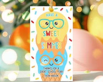 Editable Ice Cream Have A Sweet Summer Teacher Appreciation Gift Tag Kids Student Classroom End Of School Year Gift Tag Instant Download FH