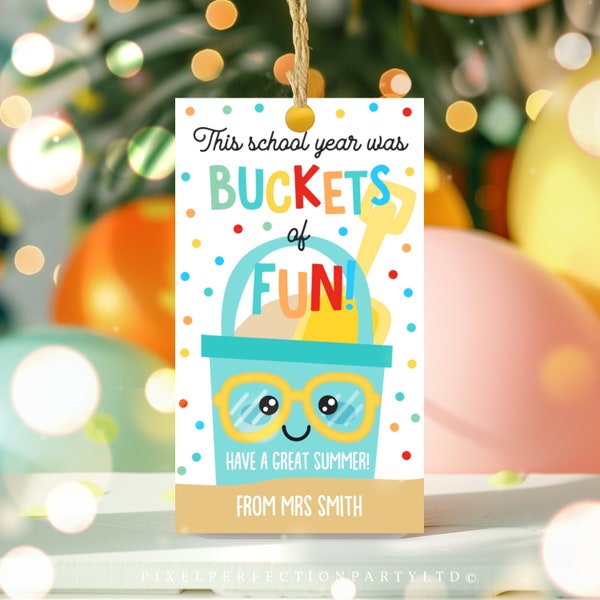 Editable Summer Buckets Of Fun Teacher Classroom Student Appreciation Gift Tag School's Out End of Year Summer Tag Instant Download FH