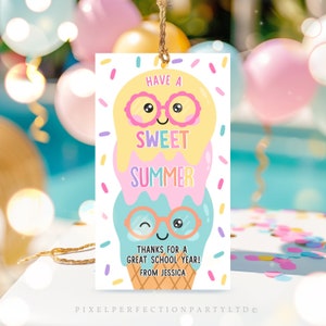 Editable Ice Cream Have A Sweet Summer Teacher Appreciation Gift Tag Kids Student Classroom End Of School Year Gift Tag Instant Download FH