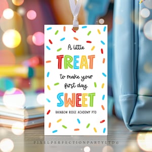 Editable First Day Of School Treat Tag Treat To Make First day Sweet Back To School Tag Back To School Classroom Tag Instant Download FH