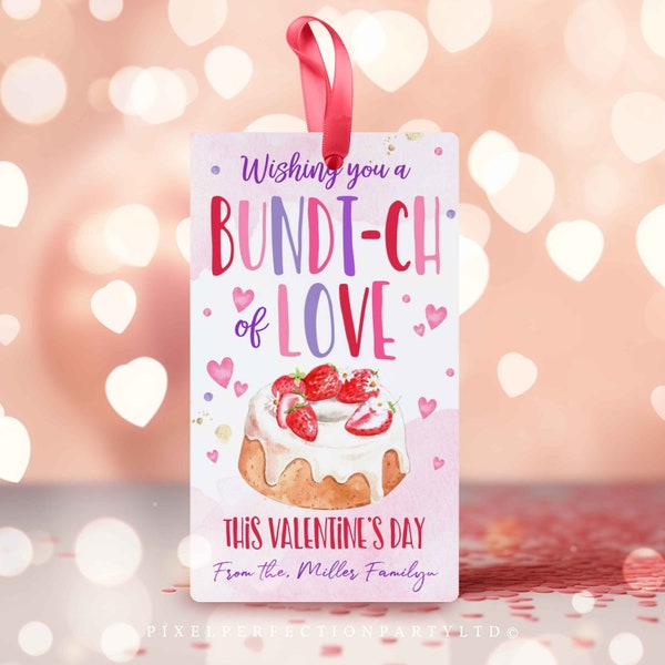 Editable Valentine Bundt Cake Gift Tag Wishing You A Bundt-ch Of Love Teachers Valentine's Day Teacher Appreciation Tag Instant Download VL