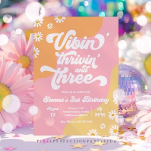 Editable Vibin&#39; Thrivin&#39; And Three 3rd Birthday Party Invitation Boho Daisy Groovy Hippie Floral 70&#39;s 3rd Birthday Instant Download J1