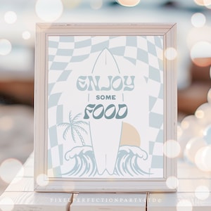 Surfing Surf Enjoy Some Food Sign Modern Checkered Surfboard Birthday Party Decor The Big One Surf&#39;s Up Party Decor Instant Download AW