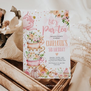 May include: Pink and gold tea party invitation with a watercolor illustration of stacked teacups, flowers, and a teapot. The text reads "Let's Par-tea" and "Charlotte's 5th Birthday".