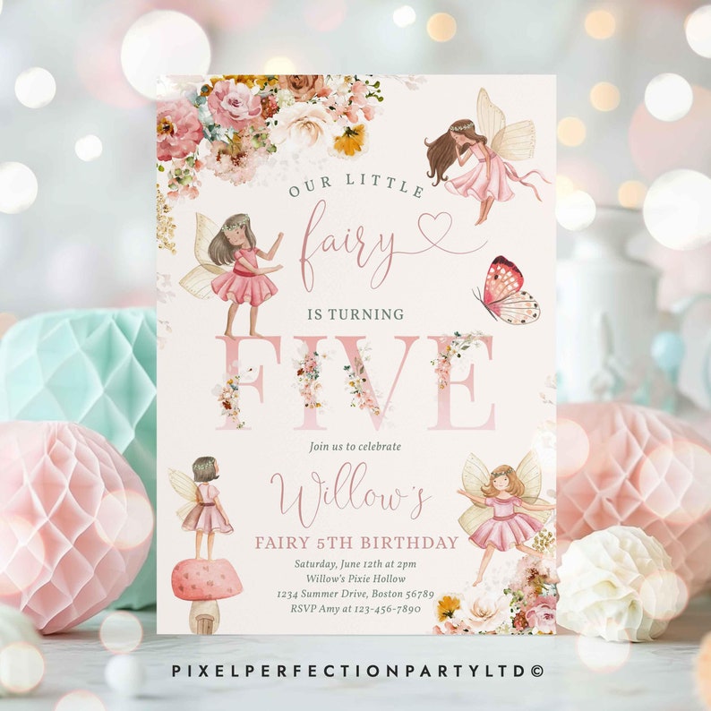 May include: A pink and white fairy-themed birthday invitation with a floral design. The invitation says "Our Little Fairy is Turning Five" and includes the text "Join us to celebrate Willow's Fairy 5th Birthday".