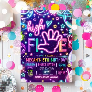 May include: Neon pink, blue, and green birthday invitation with a glowing hand and the text "high five" and "Megan's 5th Birthday". The invitation includes details for a party at Bounce Nation on April 12th from 2pm to 5pm. RSVP information is included.