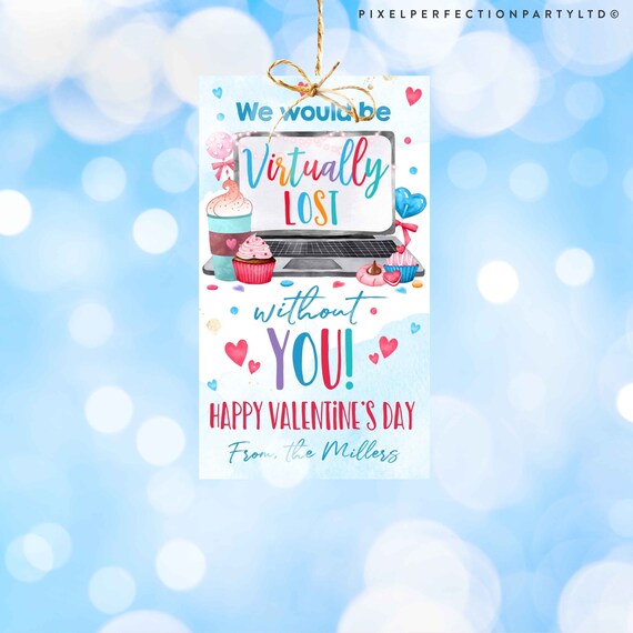 Editable Teachers Valentine's Day Gift Tag Teacher Appreciation Gift Tag We Would Be Virtually Lost Without You Tag Instant Download VL Il_570xn