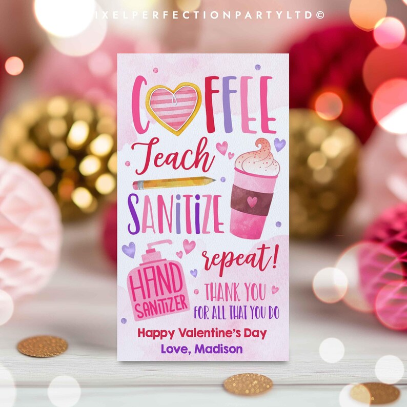 Editable Teachers Valentine's Day Gift Tag Coffee Teach Sanitize Repeat ...