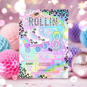 May include: A colorful birthday party invitation with the text "ROLLIN' into 8". The invitation features roller skates, a rainbow, and leopard print accents. Details include the date, time, and location of the party.