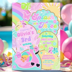 May include: A colorful invitation for a third birthday party. The design features a pink flamingo float, a rainbow, and the text "Splash into Three." The invitation includes the date, time, and location.