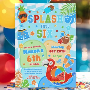 May include: A colorful birthday party invitation with a summer theme. The invitation features the text "SPLASH INTO SIX" and "Mason's 6th Birthday". Illustrations include a parrot, pineapple with sunglasses, and ice cream.