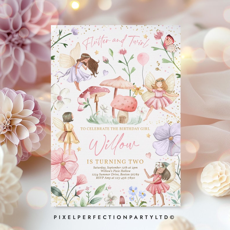 May include: A whimsical invitation with a fairy theme. The design features illustrations of fairies, mushrooms, flowers, and butterflies in soft pinks, greens, and yellows. Text includes "Flutter and Twirl" and details for a birthday party.