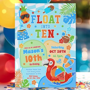May include: A colorful invitation for a 10th birthday party with a tropical theme. The invitation features a cartoon pineapple, a flamingo pool float, and the text "Float into Ten".