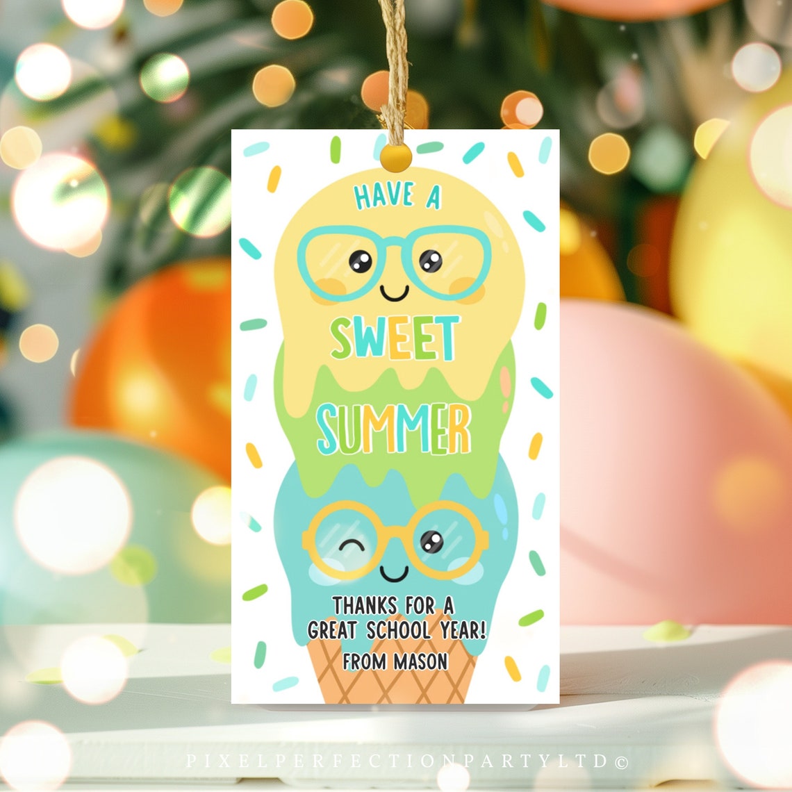 Editable Ice Cream Have A Sweet Summer Teacher Appreciation Gift Tag ...