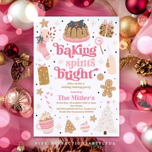 May include: A pink and white Christmas baking party invitation with a gingerbread man, a candy cane, a stocking, a gingerbread house, and a mug of hot chocolate. The text reads "Baking Spirits Bright" and includes the date, time, and location of the party.