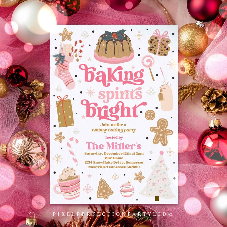 May include: A pink and white Christmas baking party invitation with a gingerbread man, a candy cane, a stocking, a gingerbread house, and a mug of hot chocolate. The text reads "Baking Spirits Bright" and includes the date, time, and location of the party.