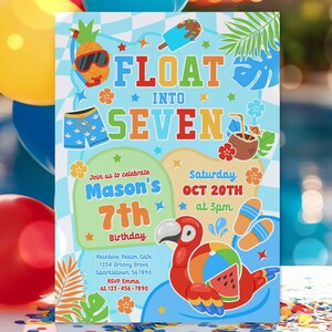 May include: A colorful invitation for a 7th birthday party with a tropical theme. The invitation features a cartoon pineapple wearing sunglasses, a flamingo float, and the text "Float into Seven".