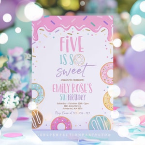 May include: A pink and white birthday invitation with a donut theme. The text reads "Five is so sweet" and "Emily Rose's 5th Birthday". The invitation includes details for the party, including the date, time, and location.