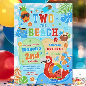 May include: A colorful invitation for a second birthday party with a beach theme. The design includes a pineapple with sunglasses, a parrot, and the text "TWO THE BEACH". The invitation also includes the date, time, and location.