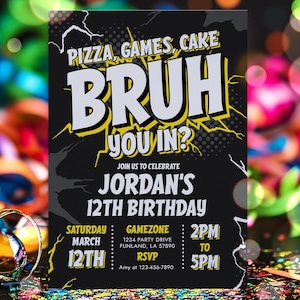 Editable Bruh Birthday Party Invitation Teen Boy Neon Birthday Party Tween Boy Birthday Bruh You In Birthday Party Instant Download YY9