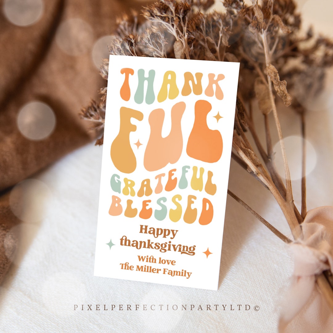 Editable Thanksgiving Gift Tag Thankful Grateful Blessed Gift Tag ...